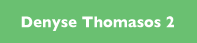 Denyse Thomasos 2